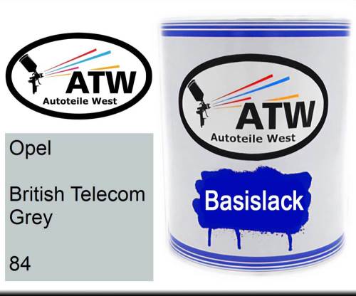 Opel, British Telecom Grey, 084: 1L Lackdose, von ATW Autoteile West.